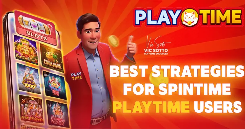 Best Strategies for Spintime Playtime Users