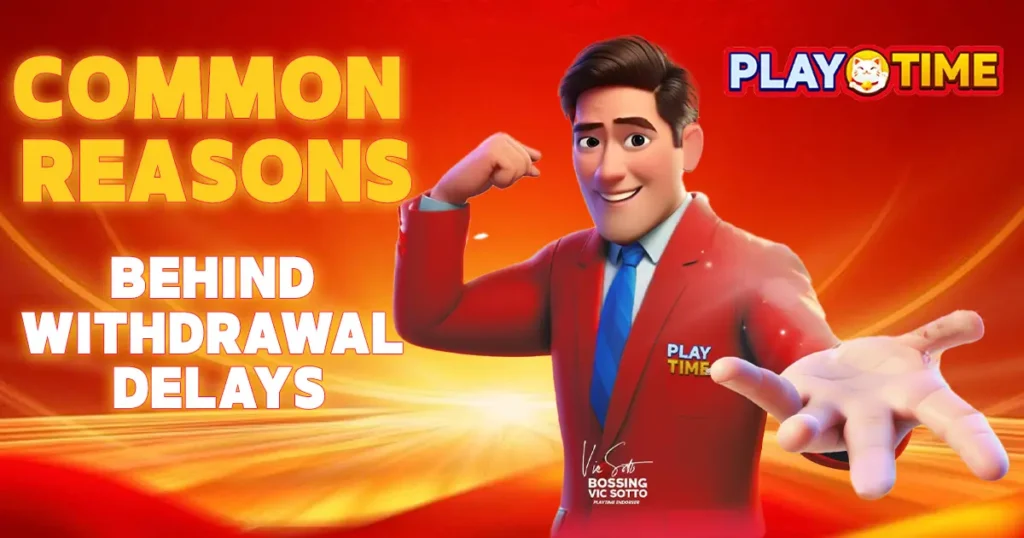 Common Reasons Behind Withdrawal Delays