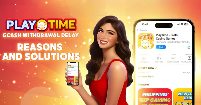 Playtime GCash Withdrawal Delay: Reasons and Solutions